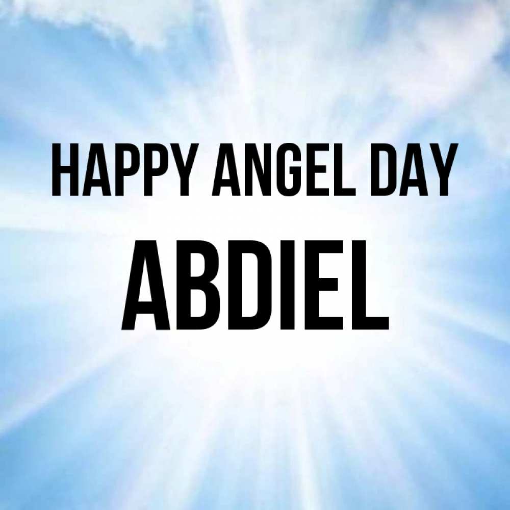 Greetings card с именем, Abdiel happy angel day свет небесный Greetings with text for free download 