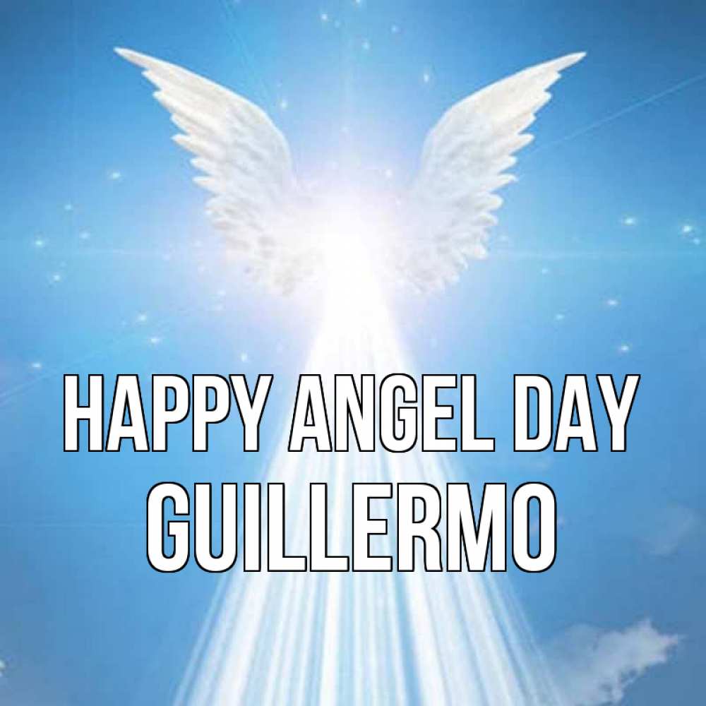 Greetings card с именем, Guillermo happy angel day поток света Greetings with text for free download 