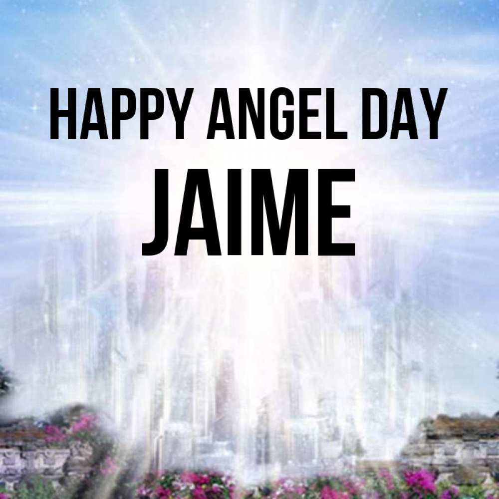 Greetings card с именем, Jaime happy angel day небесный свет Greetings with text for free download 