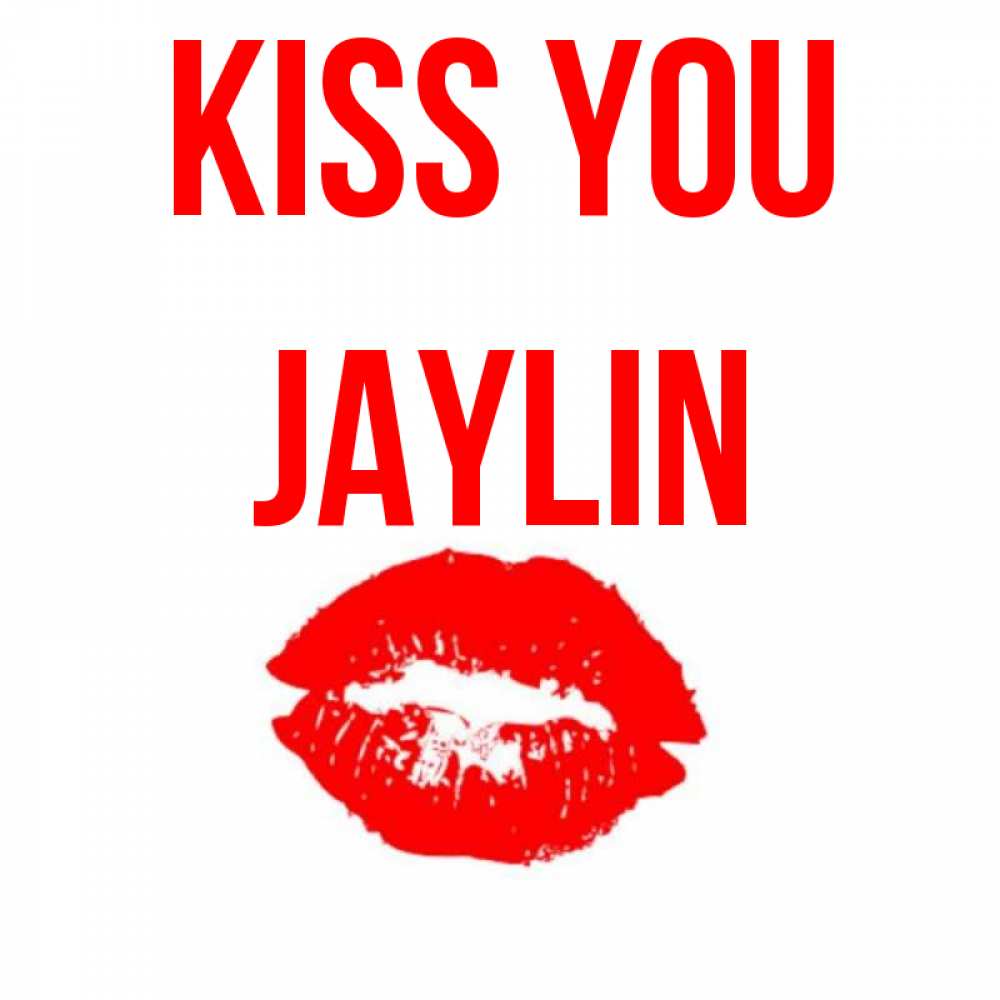 Greetings card с именем, Jaylin Kiss you помада и губы Greetings with text for free download 