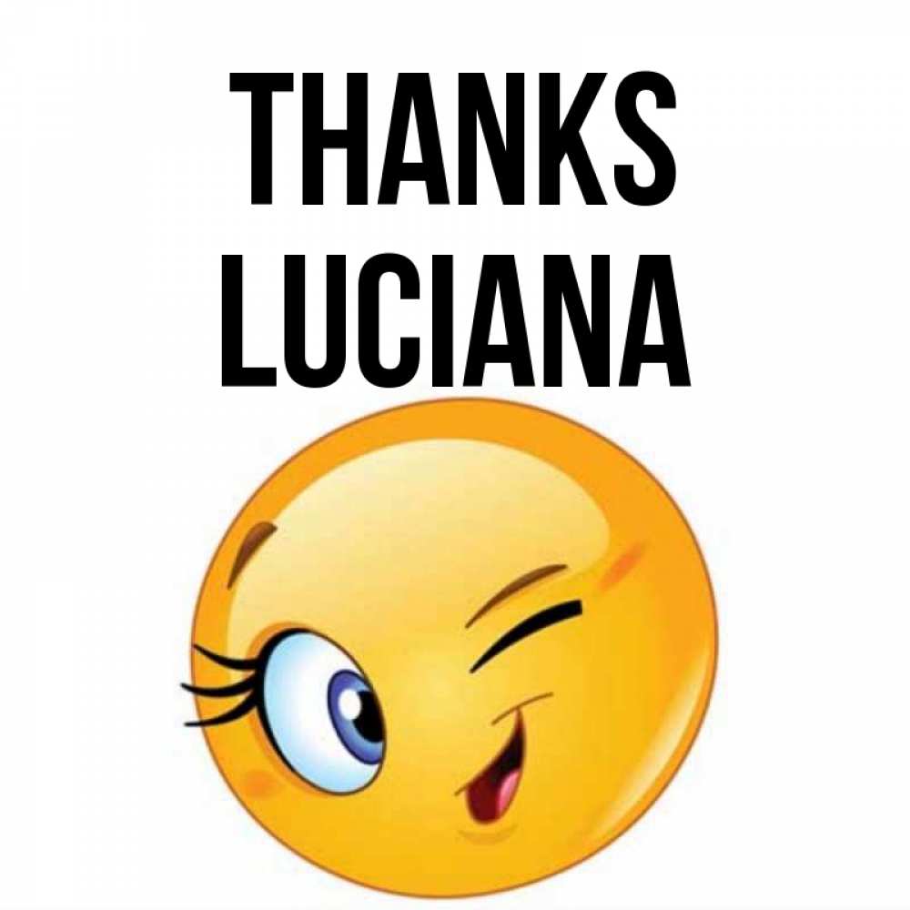 Greetings card с именем, Luciana Thanks открытка с подмигивающим смайлом Greetings with text for free download 
