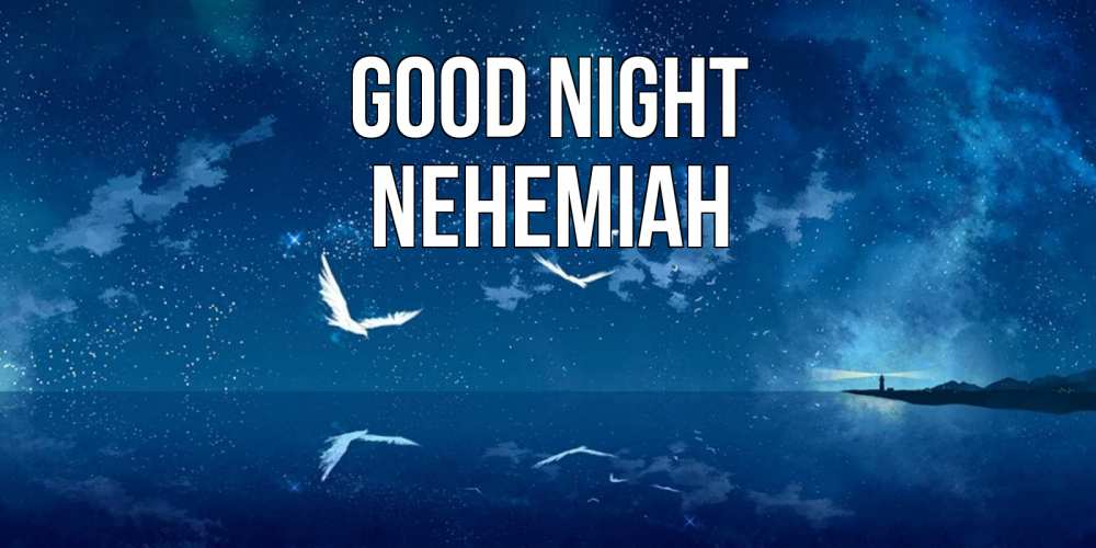 Greetings card с именем, Nehemiah Good night птицы летят на фоне ночного неба Greetings with text for free download 
