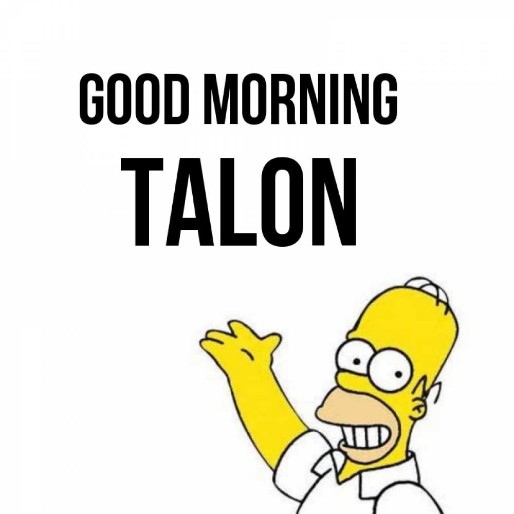 Greetings card с именем, Talon Good morning открытки с пожеланиями Greetings with text for free download 