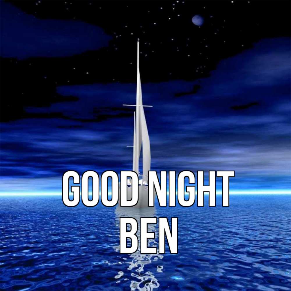 Greetings card с именем, Ben Good night ночью Greetings with text for free download 
