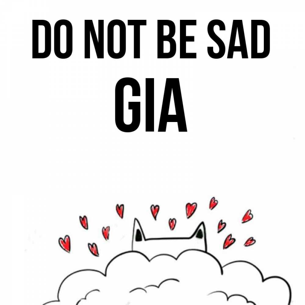 Greetings card с именем, Gia Do not be sad облако и ушки котика с сердечками Greetings with text for free download 