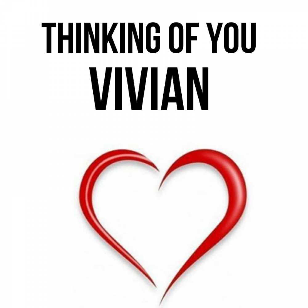 Greetings card с именем, Vivian Thinking of you для возлюбленной Greetings with text for free download 