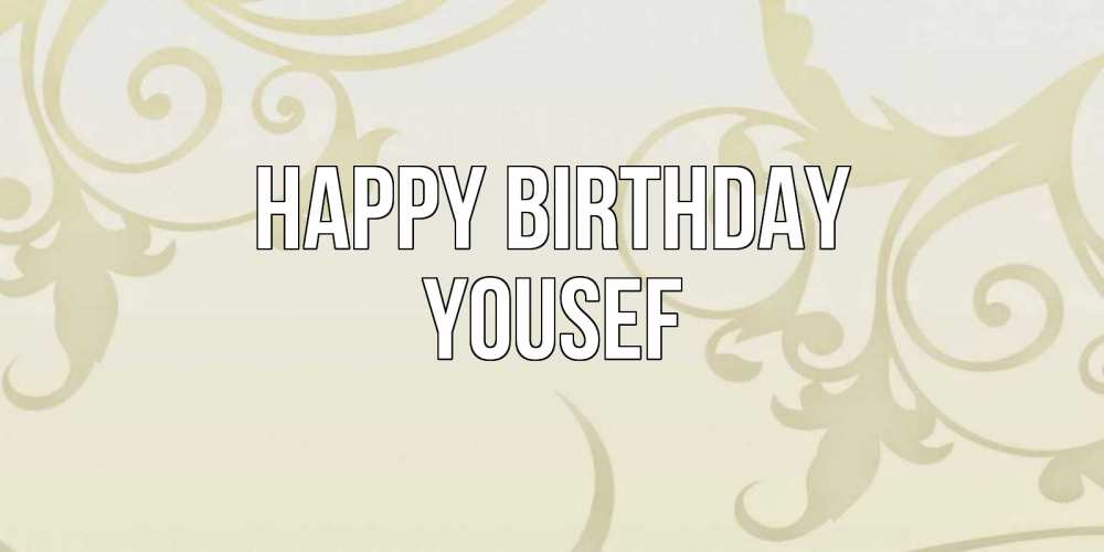 Greetings card с именем, Yousef Happy Birthday Открытка с простым фоном Greetings with text for free download 