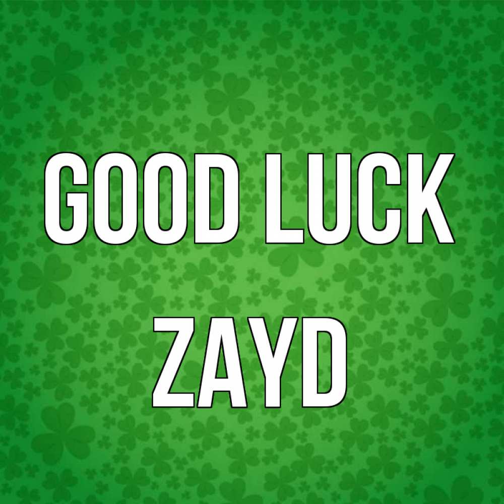 Greetings card с именем, Zayd Good luck много листочков на удачу Greetings with text for free download 