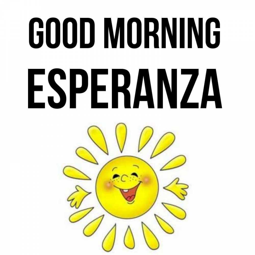 Greetings card с именем, Esperanza Good morning улыбка Greetings with text for free download 