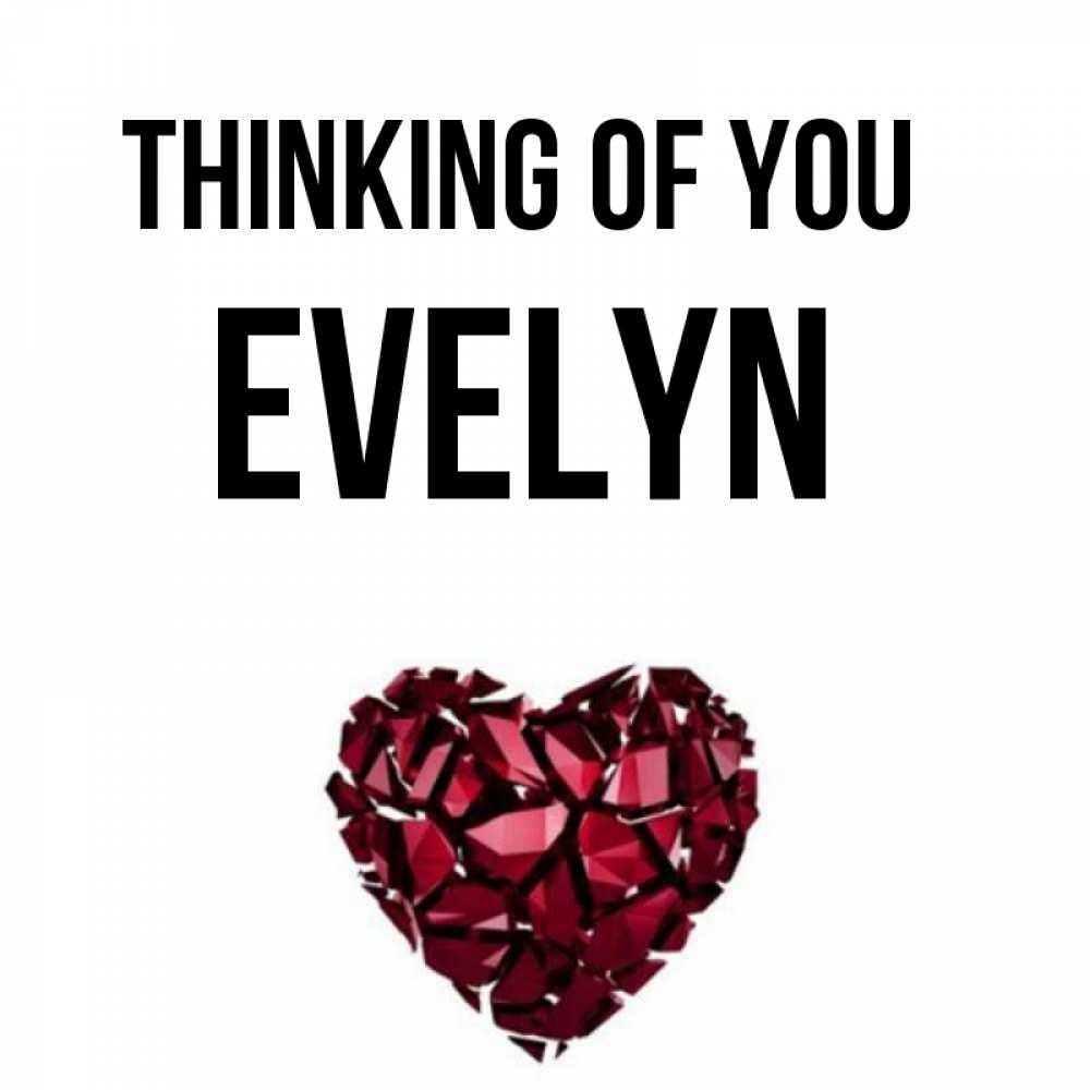 Greetings card с именем, Evelyn Thinking of you рубиновое 1 Greetings with text for free download 