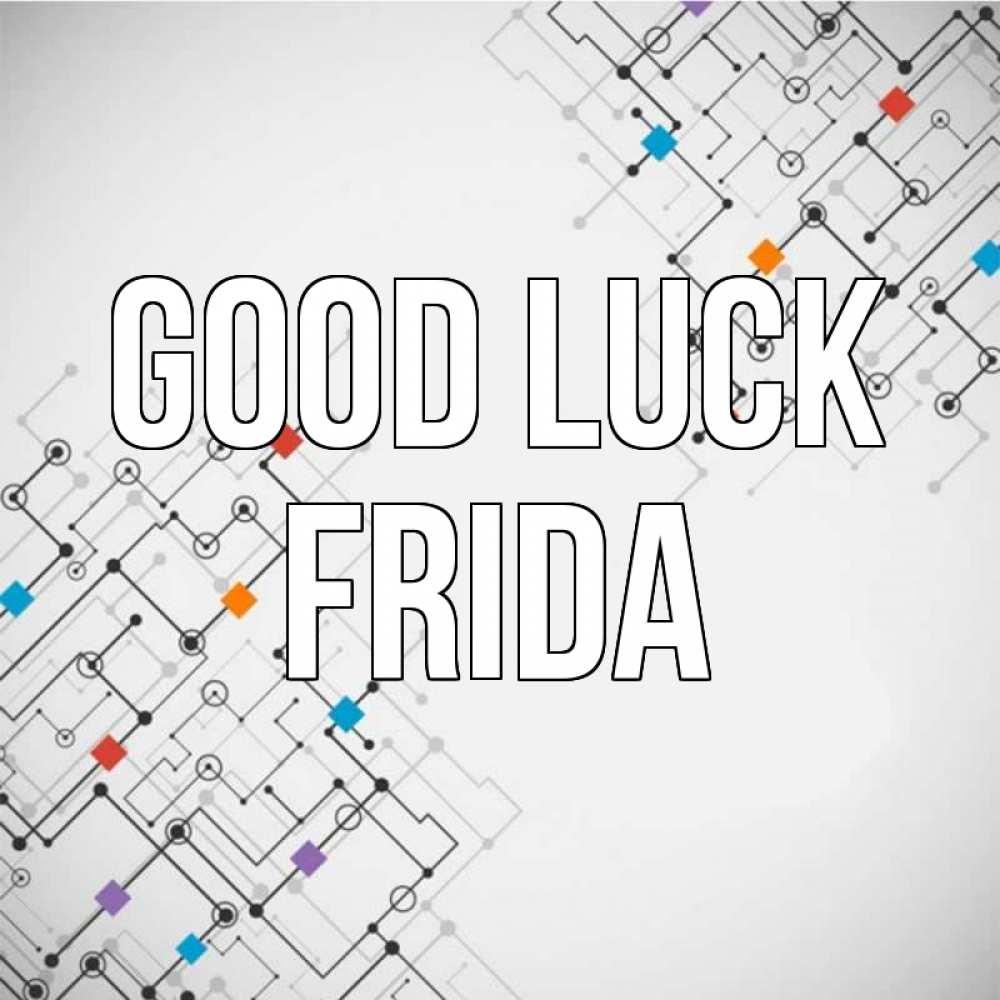 Greetings card с именем, Frida Good luck на удач Greetings with text for free download 