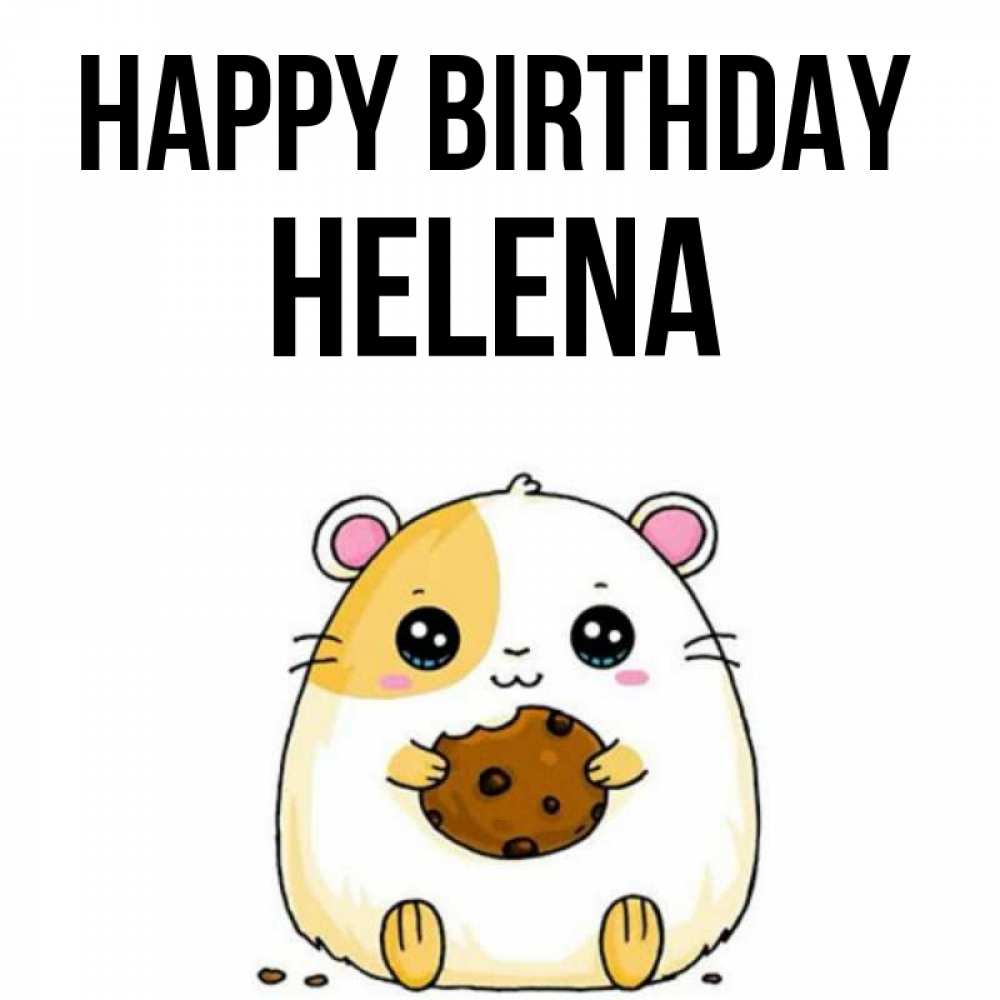 Greetings card с именем, Helena Happy Birthday с днюхой Greetings with text for free download 