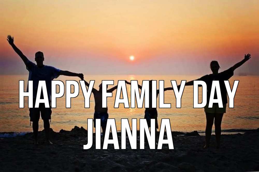 Greetings card с именем, Jianna happy family day мама, папа, дети, дочка,сын, море, пляж, закат Greetings with text for free download 