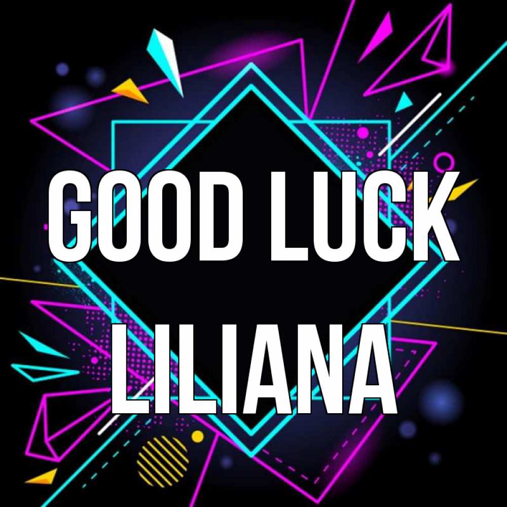 Greetings card с именем, Liliana Good luck рамочки Greetings with text for free download 