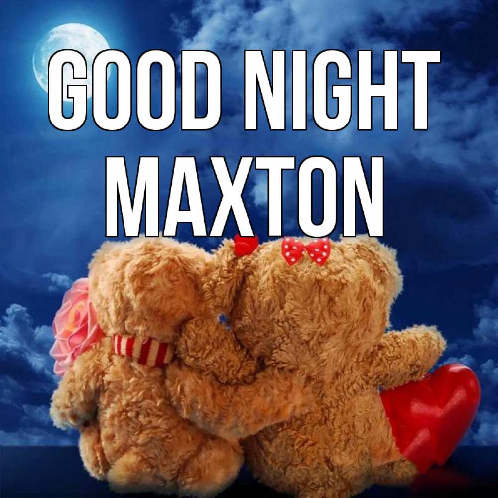 Greetings card с именем, Maxton Good night плюшевые Greetings with text for free download 