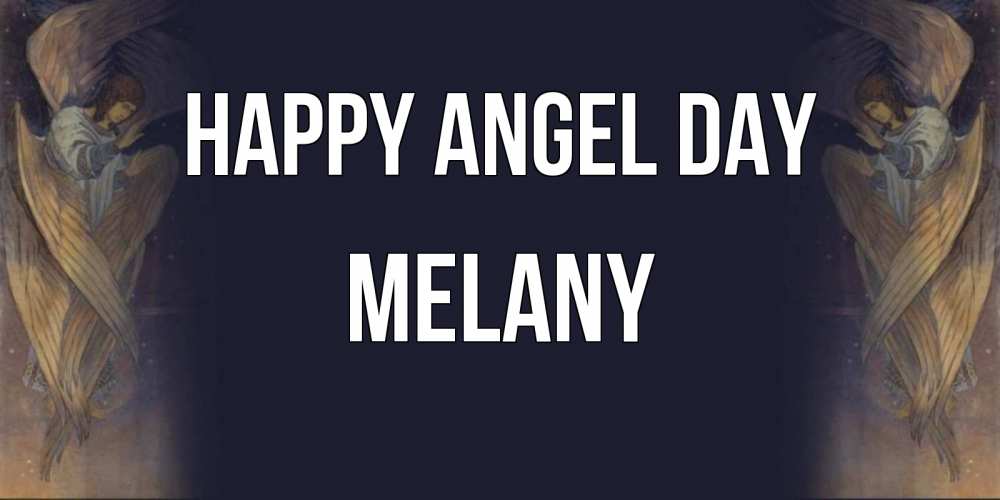 Greetings card с именем, Melany happy angel day день ангела Greetings with text for free download 