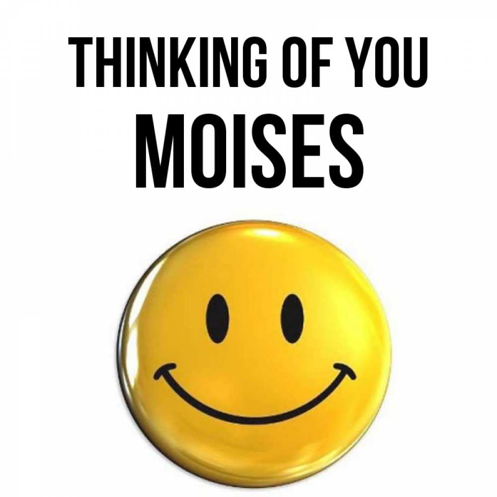 Greetings card с именем, Moises Thinking of you создать открытку с подписью своими руками Greetings with text for free download 