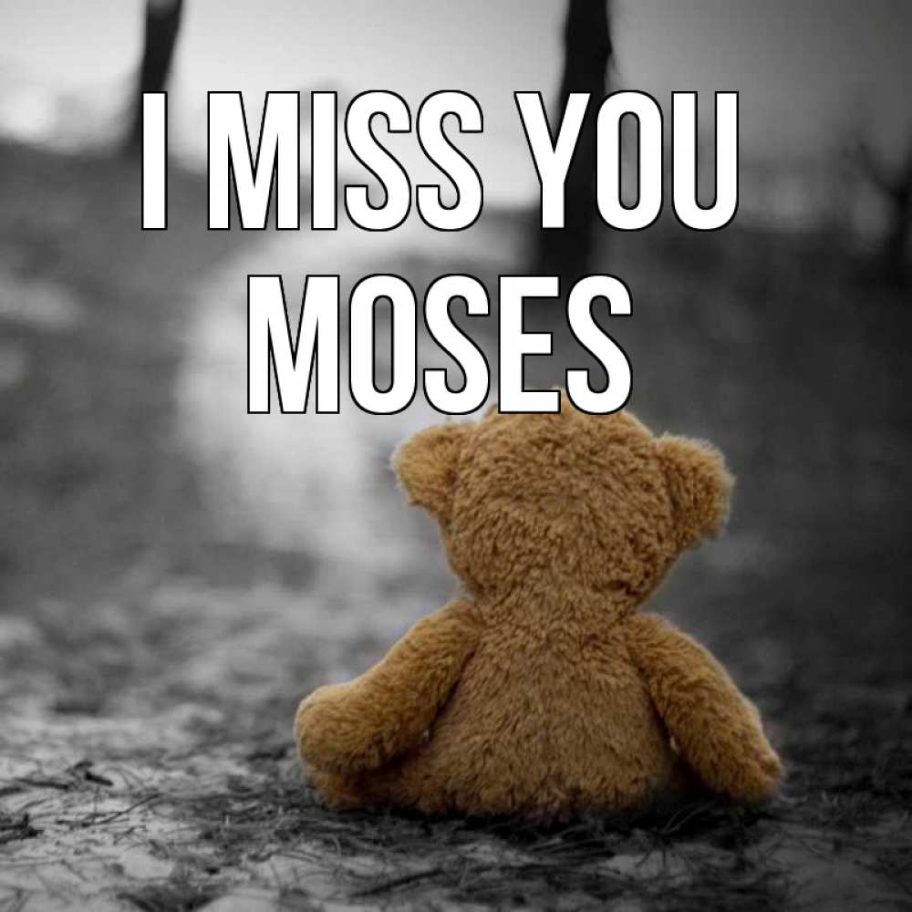 Greetings card с именем, Moses I miss you красивые открытки Greetings with text for free download 