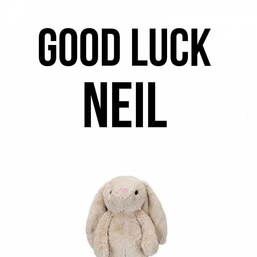Greetings card с именем, Neil Good luck сайт создаватель открыток Greetings with text for free download 