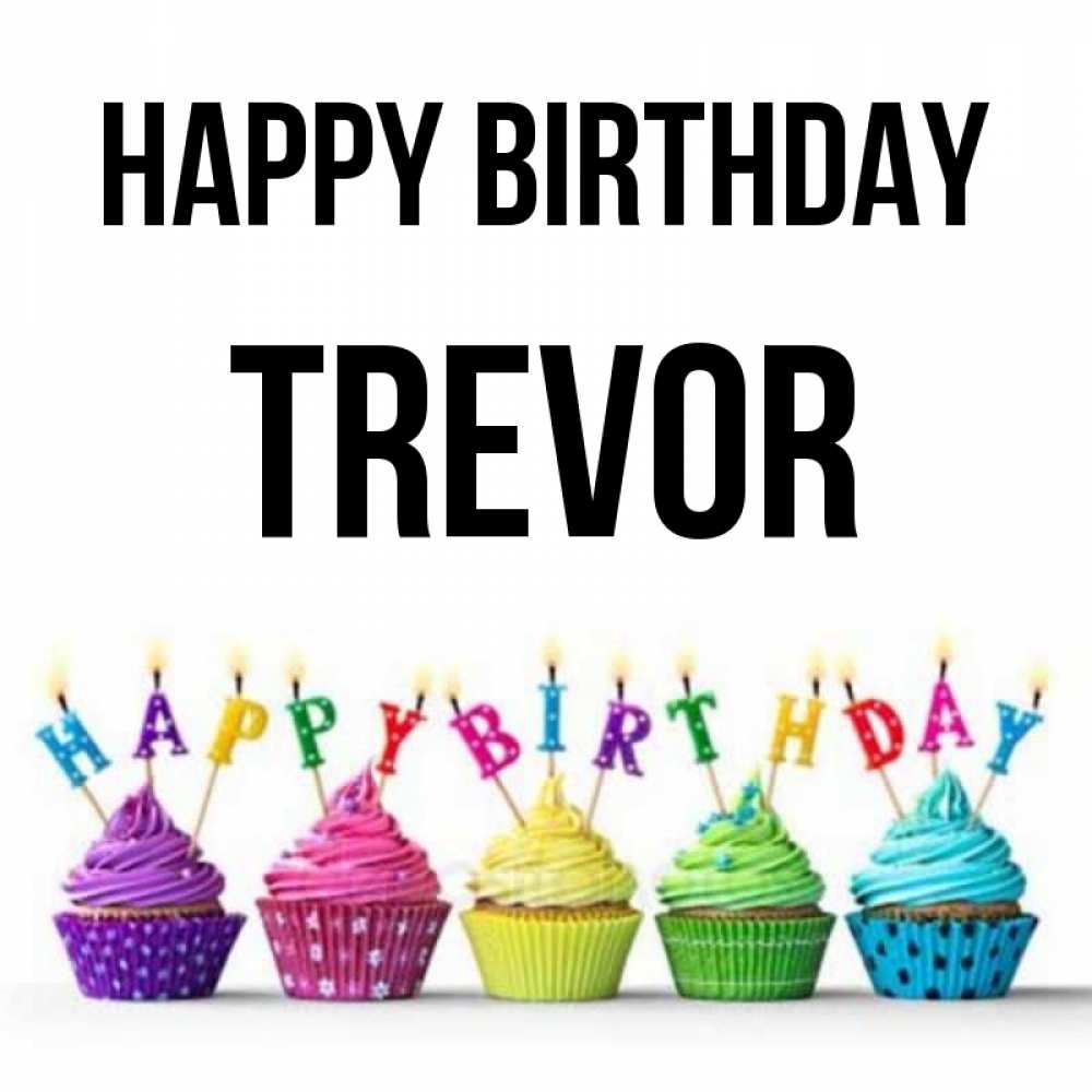 Greetings card с именем, Trevor Happy Birthday открытка ко дню рождения с разноцветными вкусняшками Greetings with text for free download 
