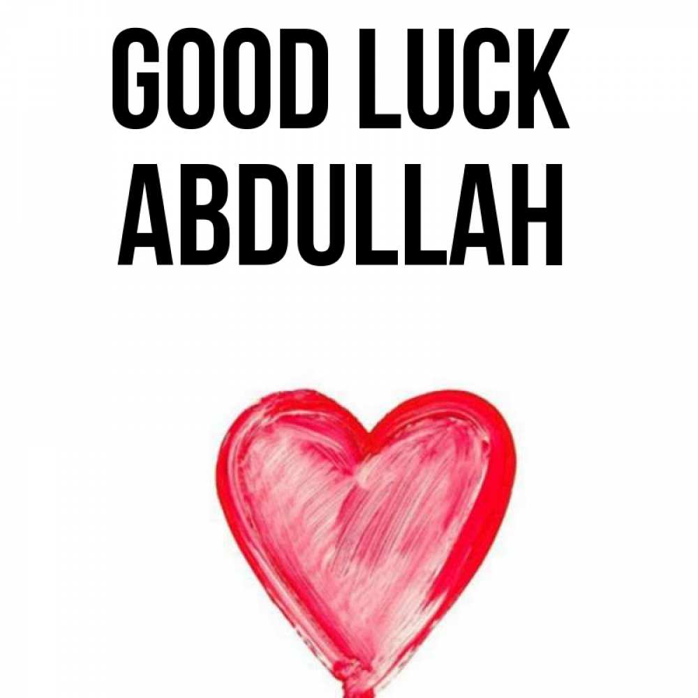 Greetings card с именем, Abdullah Good luck рисунок маркером Greetings with text for free download 
