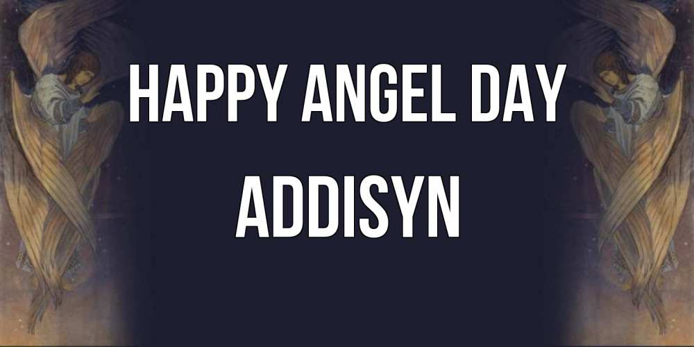 Greetings card с именем, Addisyn happy angel day день ангела Greetings with text for free download 
