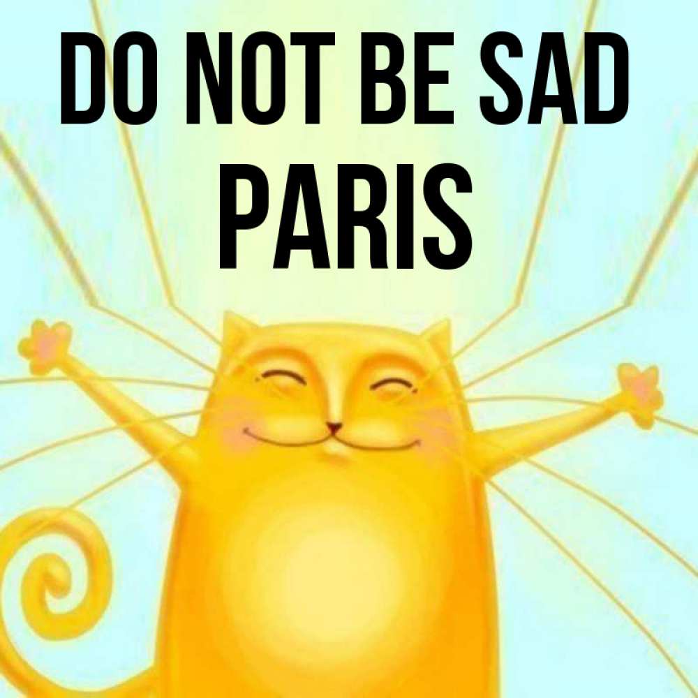 Greetings card с именем, Paris Do not be sad обнимашки усатые Greetings with text for free download 