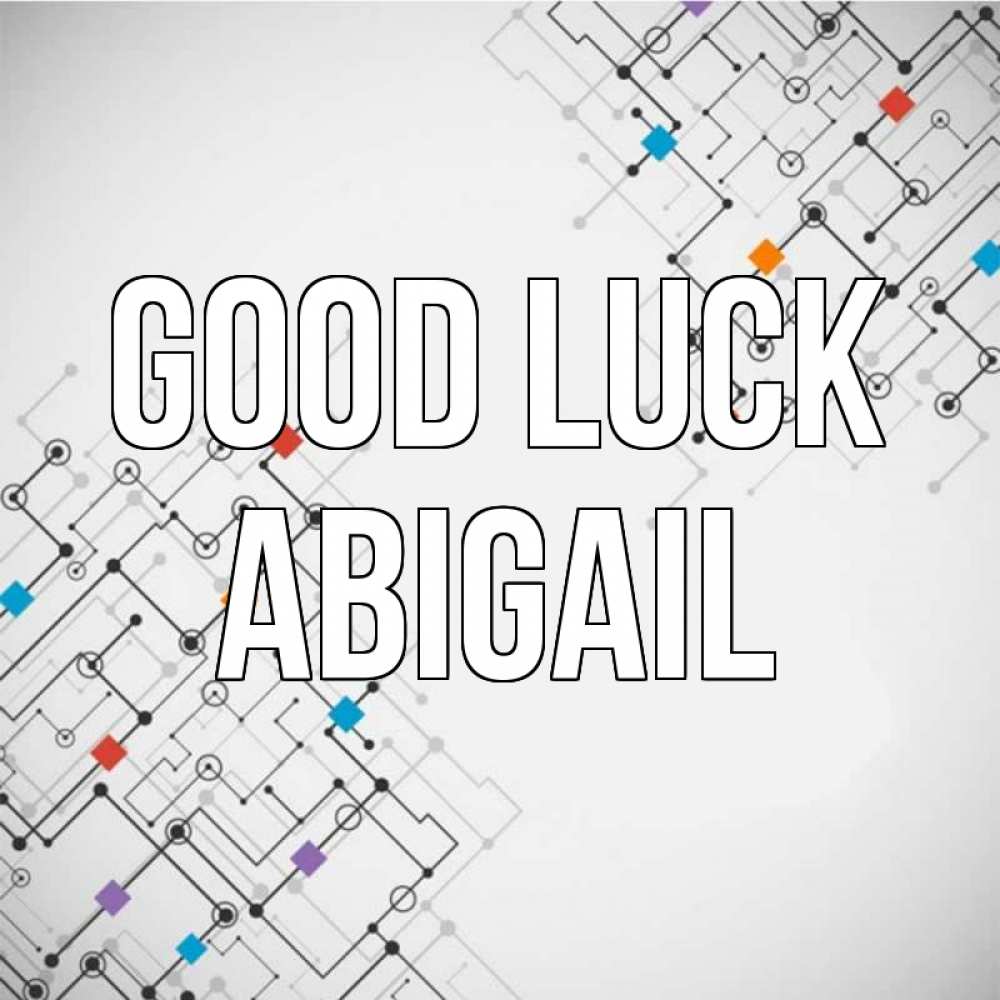 Greetings card с именем, Abigail Good luck на удач Greetings with text for free download 