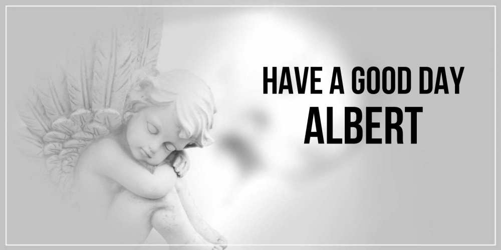 Greetings card с именем, Albert Have a good day ангел Greetings with text for free download 
