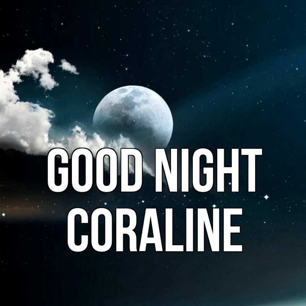 Greetings card с именем, Coraline Good night облака в лунном свете Greetings with text for free download 