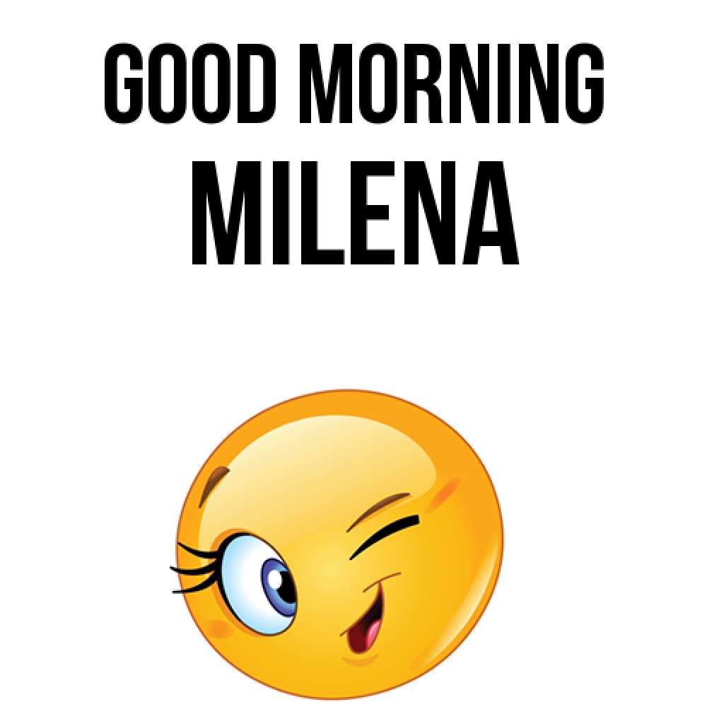 Greetings card с именем, Milena Good morning хорошее настроение Greetings with text for free download 