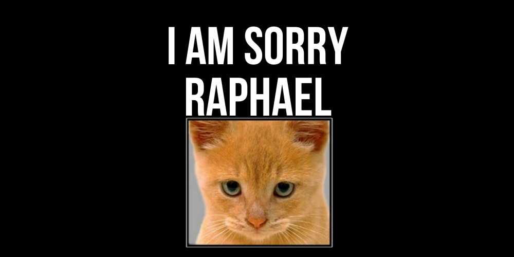 Greetings card с именем, Raphael I am sorry рыжий грустный кот просит прощения Greetings with text for free download 