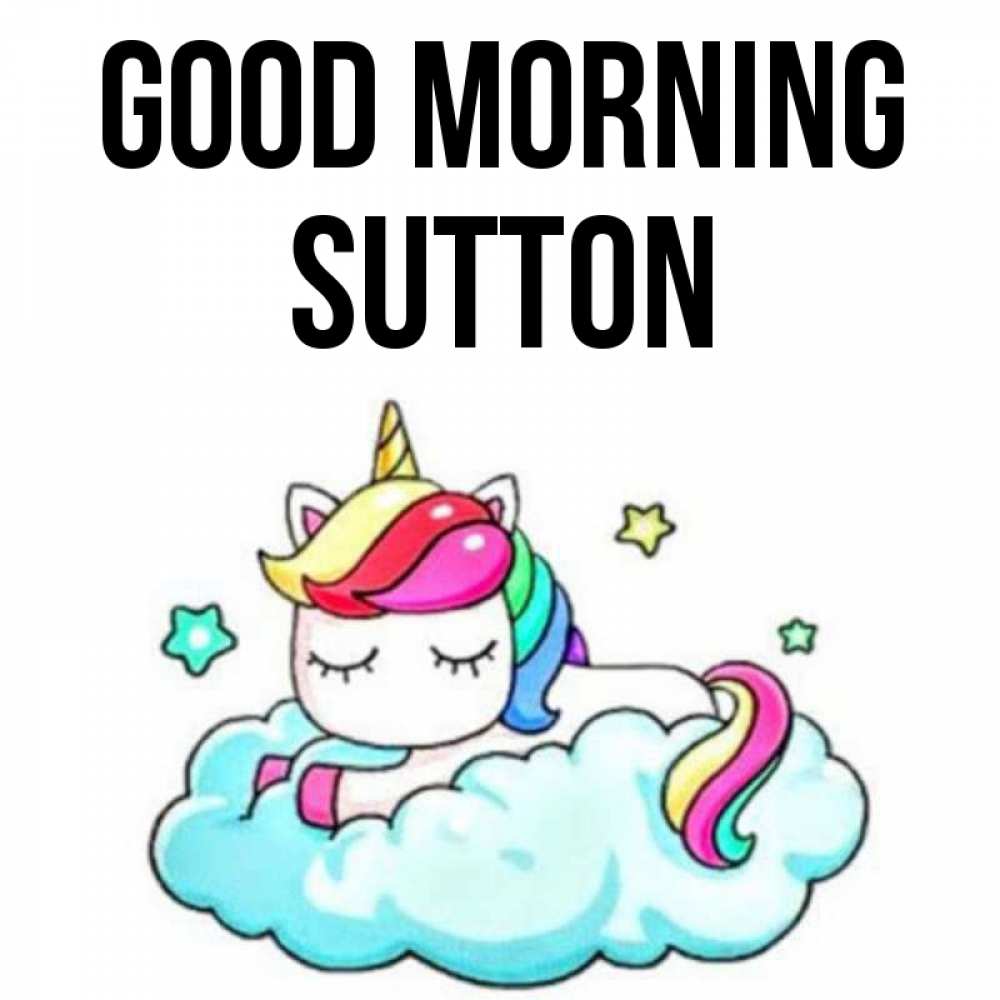 Greetings card с именем, Sutton Good morning радужное утро Greetings with text for free download 