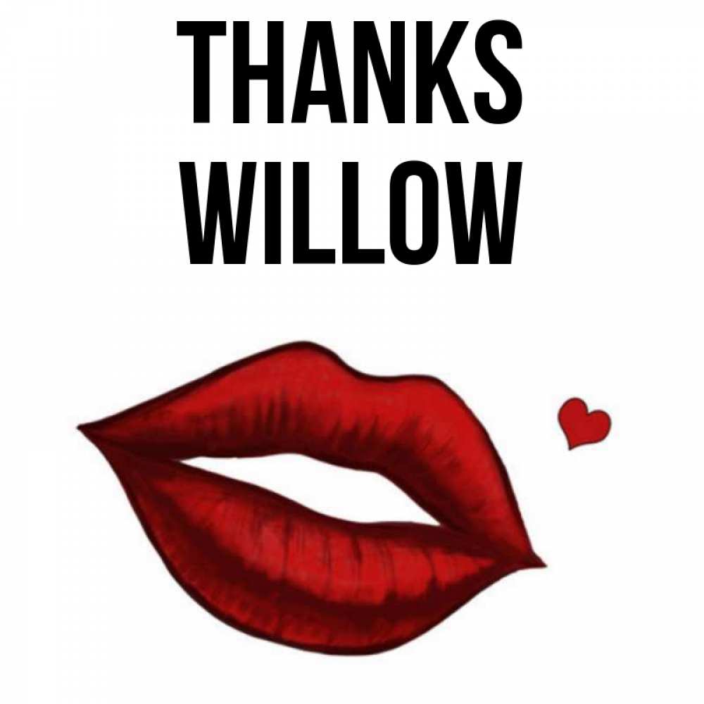 Greetings card с именем, Willow Thanks целую нежно с сердечком Greetings with text for free download 
