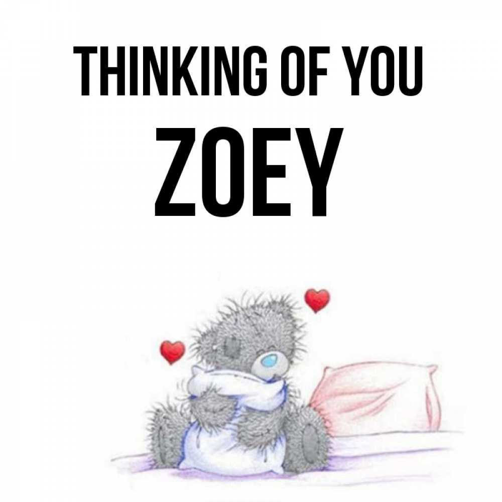 Greetings card с именем, Zoey Thinking of you мишка на кровати Greetings with text for free download 
