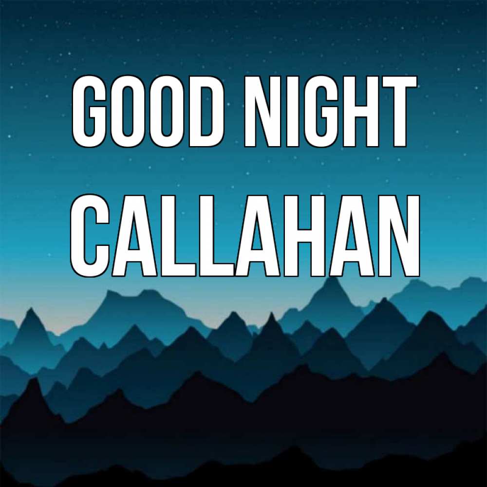 Greetings card с именем, Callahan Good night сладких снов звездное небо Greetings with text for free download 
