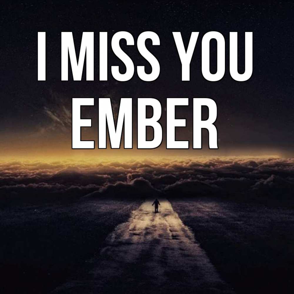 Greetings card с именем, Ember I miss you идем Greetings with text for free download 