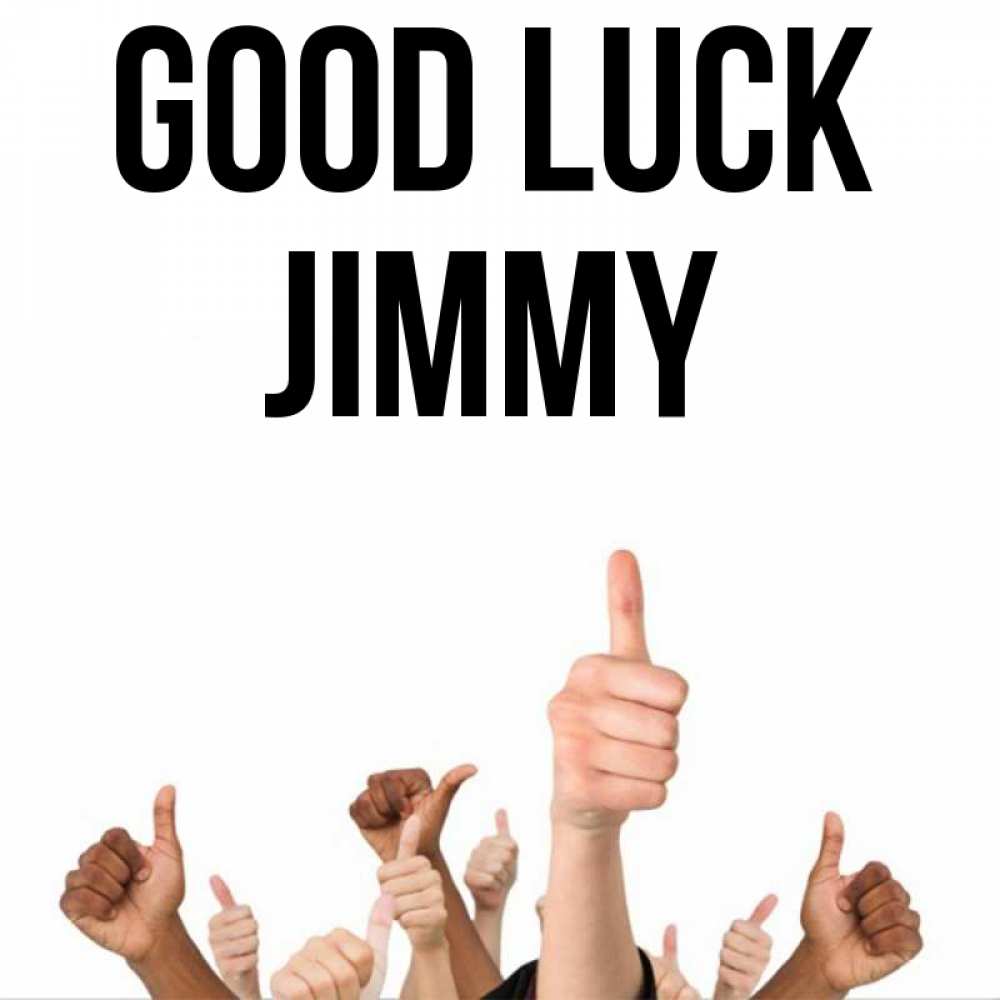 Greetings card с именем, Jimmy Good luck молодцом Greetings with text for free download 