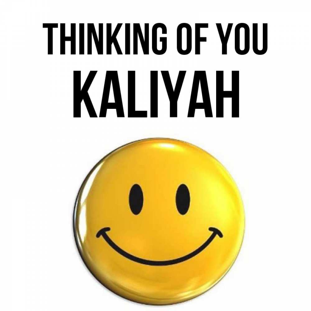 Greetings card с именем, Kaliyah Thinking of you создать открытку с подписью своими руками Greetings with text for free download 