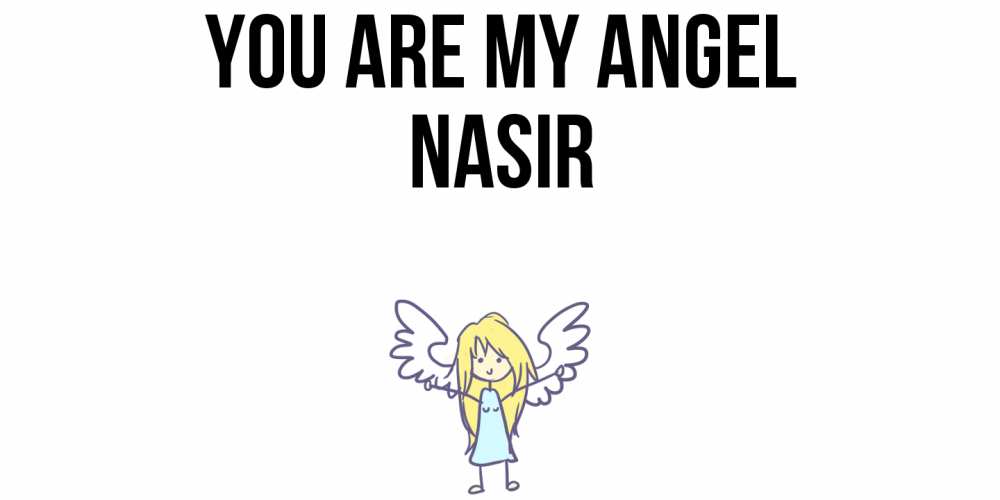 Greetings card с именем, Nasir You are my angel ангел Greetings with text for free download 