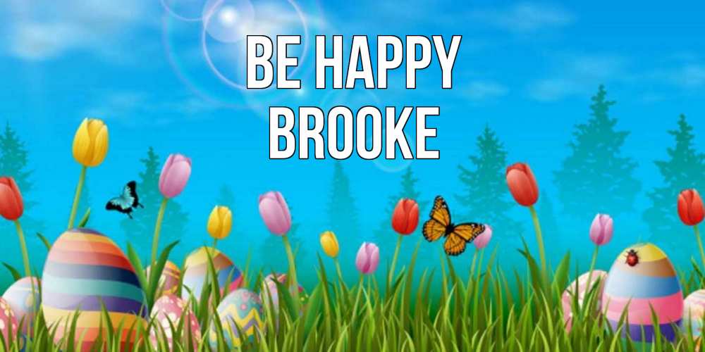 Greetings card с именем, Brooke Be happy небо и тюльпаны с бабочкой Greetings with text for free download 