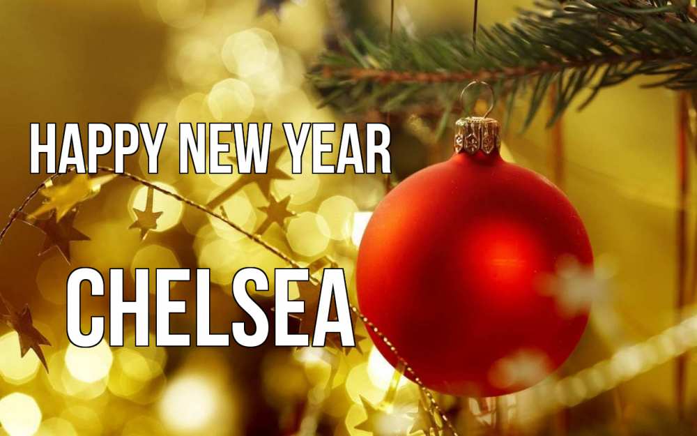 Greetings card с именем, Chelsea Happy New Year новый год, новогодняя игрушка Greetings with text for free download 