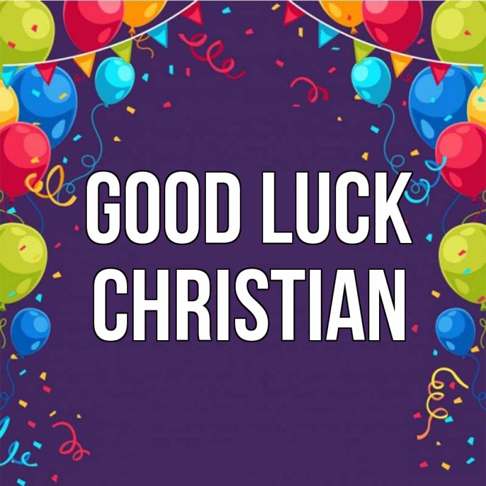 Greetings card с именем, Christian Good luck шары Greetings with text for free download 