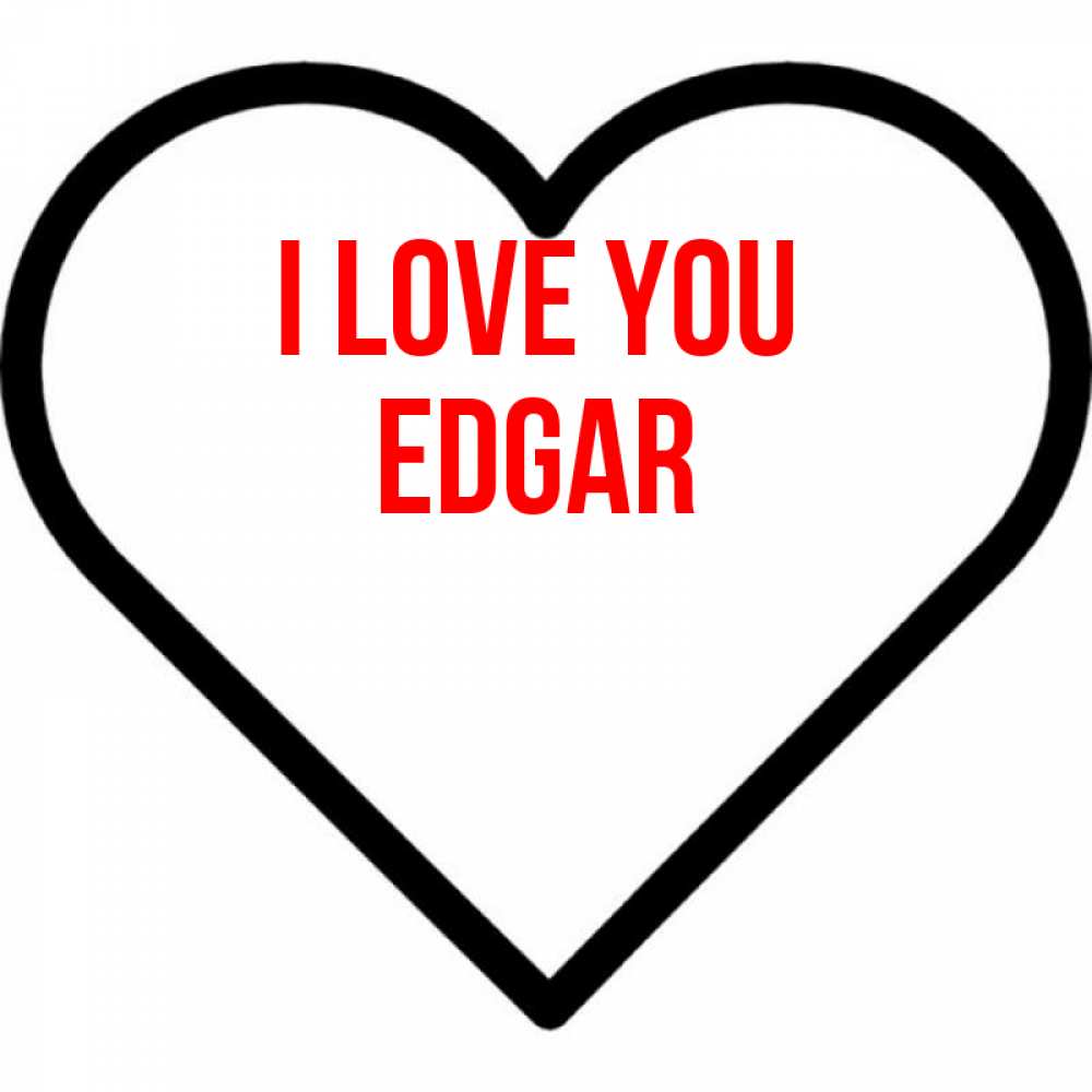 Greetings card с именем, Edgar I love you посто Greetings with text for free download 