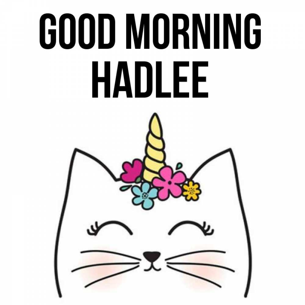 Greetings card с именем, Hadlee Good morning утречко Greetings with text for free download 