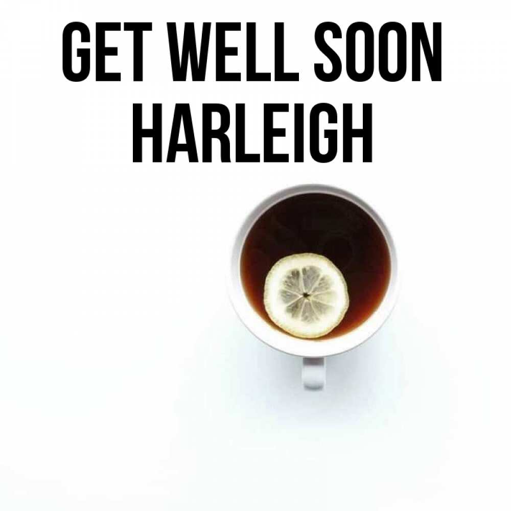 Greetings card с именем, Harleigh Get well soon простая открытка Greetings with text for free download 