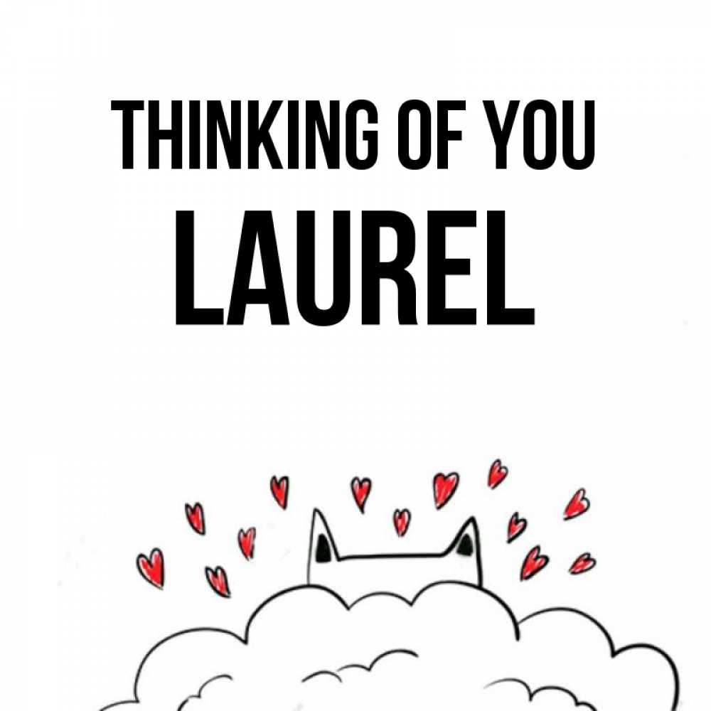 Greetings card с именем, Laurel Thinking of you кот за облаком Greetings with text for free download 