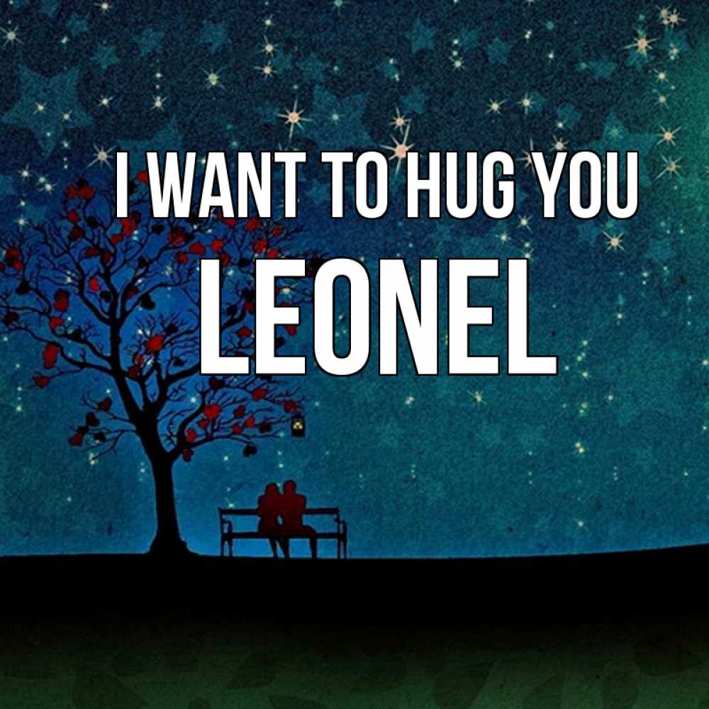 Greetings card с именем, Leonel I want to hug you много звезд Greetings with text for free download 