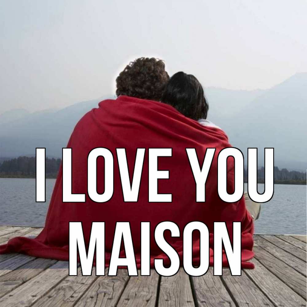 Greetings card с именем, Maison I love you плед Greetings with text for free download 