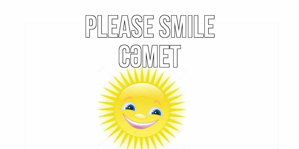 Greetings card с именем, СӘМЕТ Please smile пожелания позитивные Greetings with text for free download 